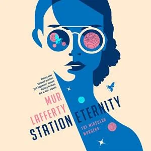 Station Eternity audiobook cover shows a stylized drawing of a woman, her glasses show mirror images of planets and a space station