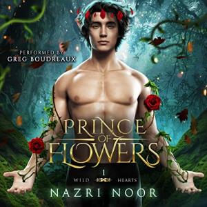 Prince of Flowers audiobook cover shows photographic art of a beautiful shirtless white male with short curle black hair wearing a crown of flowers