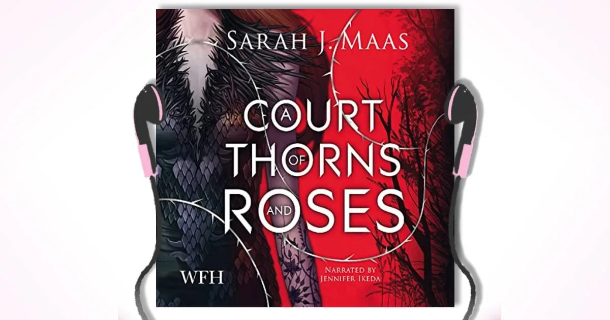 court of thorns and roses audiobook