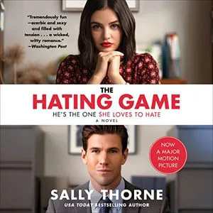 The Hating Game by Sally Thorne: The cover shows a white woman with long brown hair and a white man with short brown hair, the actors from the movie version