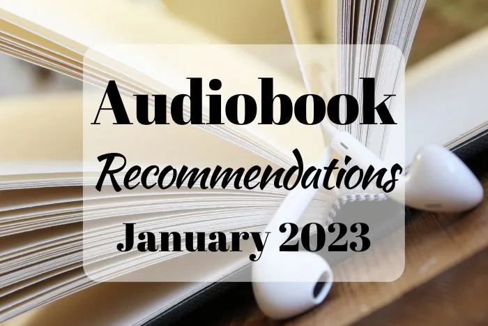 audiobook recommendations january 2023 (background image showing an open book with white earphones)