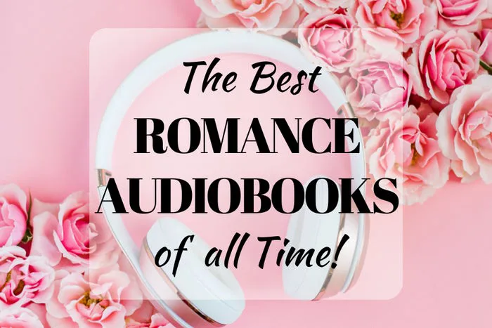 The Best Romance Audiobooks of all Time (background image showing white headphones and pink roses on a pink background)