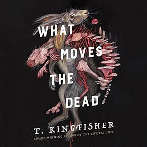 The What Moves the Dead is a drawing of a hare on its hind legs, mushrooms are growing out of its back and sides