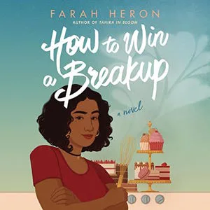 How to Win a Breakup audiobook cover shows a dark skinned Indian girl with short curly hair in front of a variety of cakes