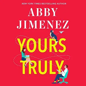 Yours Truly audiobook cover shows the title in big letter and small drawing of a white guy in an office chair, a woman with dark hair holding an open book, and a Border Collie