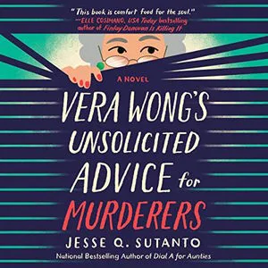 Vera Wong's Unsolicited Advice for Murderers audiobook cover showing a grey-haired Asian woman with glasses peaking through blinds