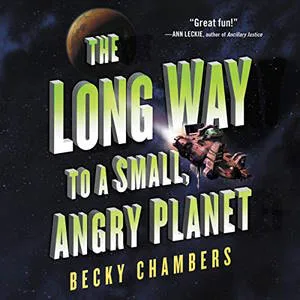 The Long Way to a Small Angry Planet