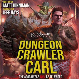 Dungeon Crawler Carl audiobook cover shows a white man with short brown hair, a persian cat next to him, they are running from a goblin on a big war machine right behind them