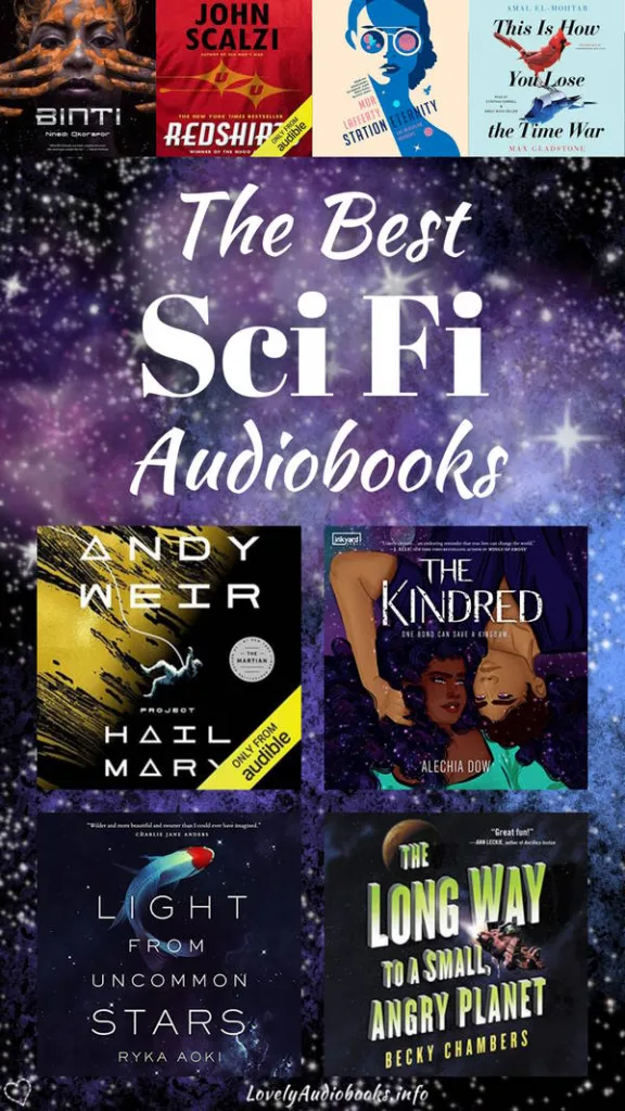 Pinncable graphic of the Best Sci Audiobooks, the background shows a galaxy, visible book covers are Binti, Redshirts, Station Eternity, This is How You Lose the Timewar, Project Hail Mary, The Kindred, Light from Uncommon Stars, and The Long Way to a Small, Angry Planet
