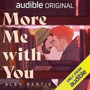 More Me With You audiobook cover is a view through a book shelf at two white man smiling and touching their foreheads to one another