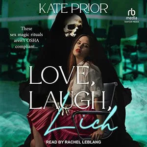 Love Laugh Lich audiobook cover shows a white woman with brown hair leaning on a figure in a black cloak with a skull mask over their face