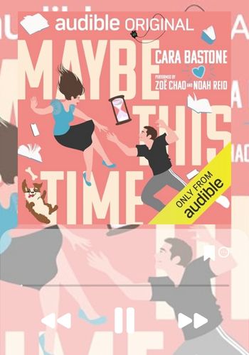 Audiobook cover of Maybe This Time, an illustration of a white woman flying backwards through the air and a white man trying to jump after her