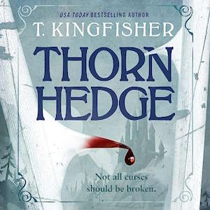 Thornhedge audiobook cover is a collage in grey scales showing a castle in the distance, in the front are brambles and a thorn with a drop of blood