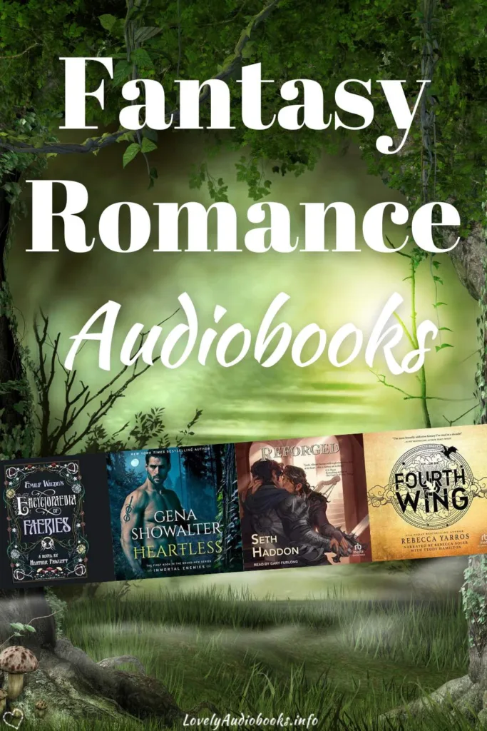 Fantasy Romance Audiobooks, background image shows a magical forest path, under the text is a collage of 4 book covers: Emily Wilde, Reforged, Fourth Wing, Heartless