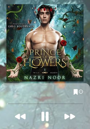 The audiobook cover of Prince of Flowers shows a beautiful shirtless person with dark hair, surrounded by vines and roses