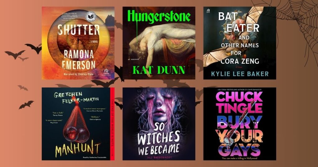Horror Audiobooks cover collage showing Shutter, Hungerstone, Bat Eater and Other Names for Cora Zeng, Manhunt, So Witches We Became, and Bury Your Gays